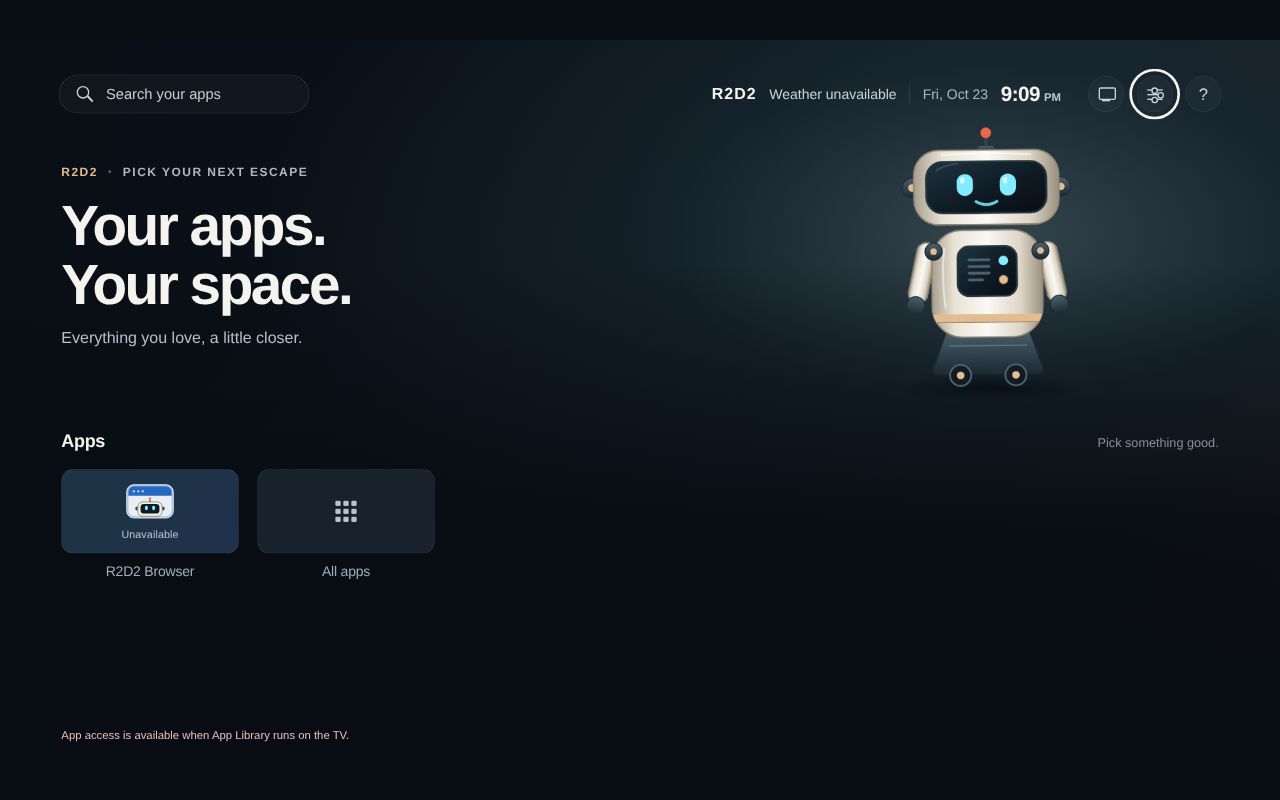 r2d2-tv 홈 화면. 왼쪽에 "Your apps. Your space." 제목과 R2D2 Browser, All apps 타일, 오른쪽에 로봇 그림이 있다.
